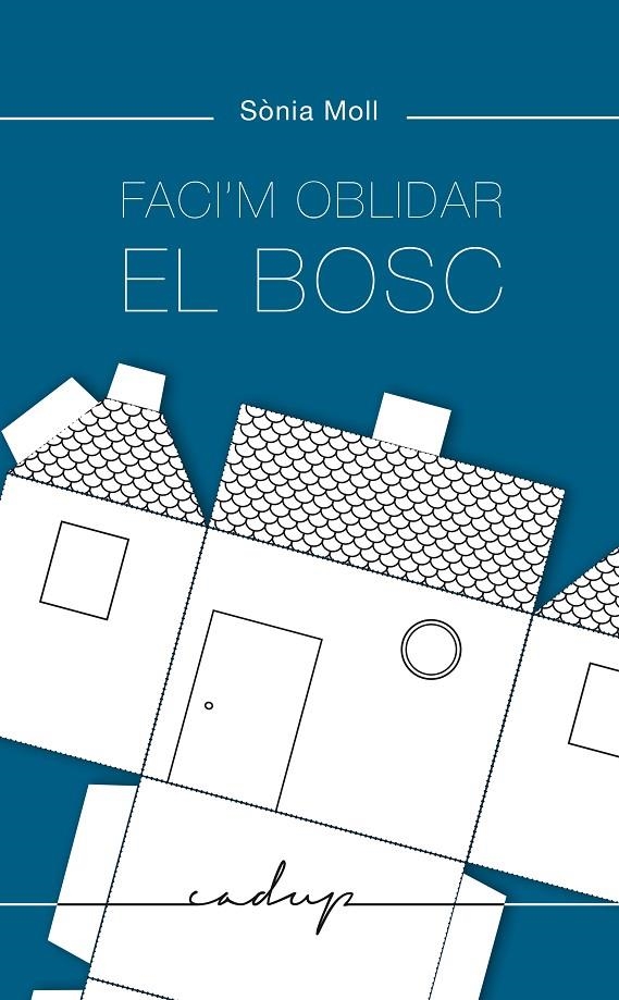 Faci'm oblidar el bosc | Moll Gamboa, Sònia | Llibreria La Figaflor - Abrera