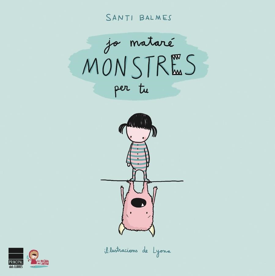 Jo mataré monstres per tu | Balmes, Santi | Llibreria La Figaflor - Abrera