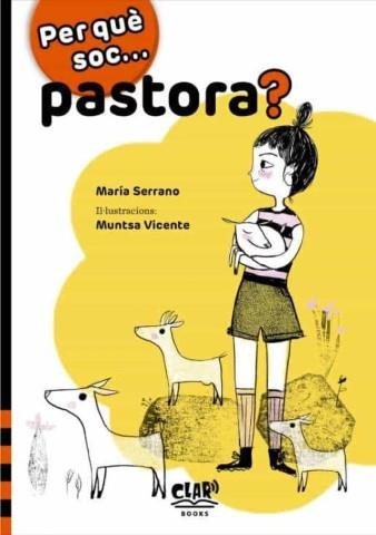 Per què soc... pastora? | Serrano, María | Llibreria La Figaflor - Abrera