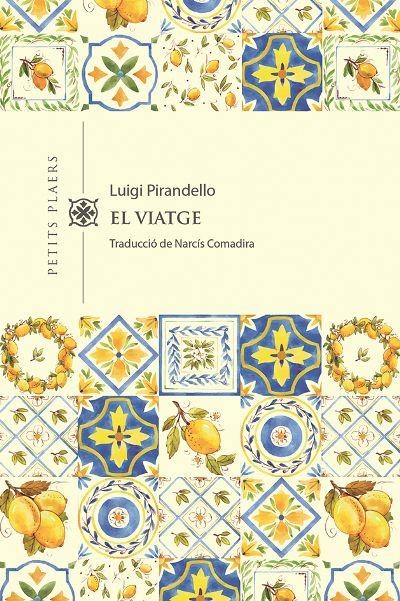 EL VIATGE | Pirandello, Luigi | Llibreria La Figaflor - Abrera