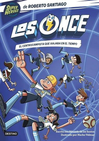 Los Once 3. El centrocampista que viajaba en el tiempo | Santiago, Roberto / Santos Molina, Eduardo de los | Llibreria La Figaflor - Abrera