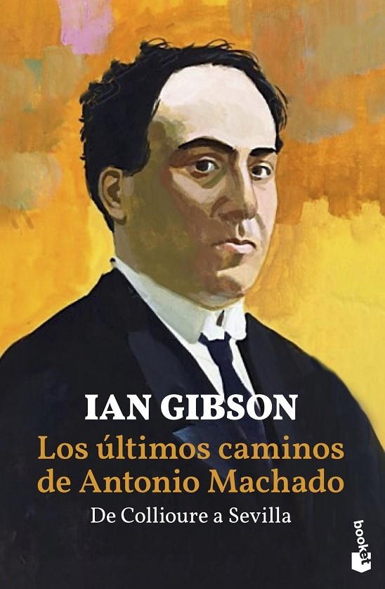 Los últimos caminos de Antonio Machado | Gibson, Ian | Llibreria La Figaflor - Abrera