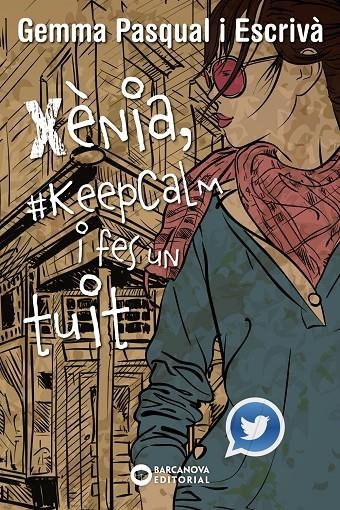 Xènia, #KeepCalm i fes un tuit | Pasqual Escrivà, Gemma | Llibreria La Figaflor - Abrera