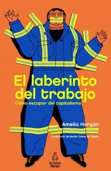 El laberinto del trabajo | Horgan, Amelia | Llibreria La Figaflor - Abrera