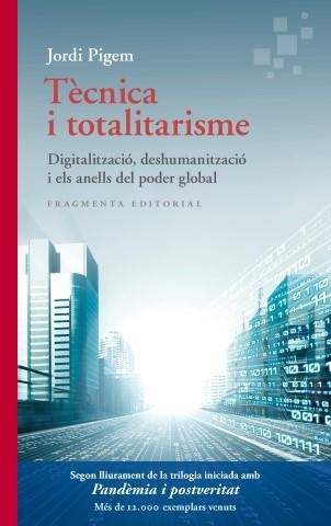Tècnica i totalitarisme | Pigem, Jordi | Llibreria La Figaflor - Abrera