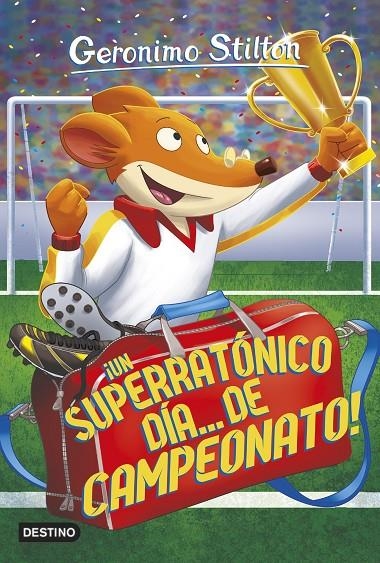 ¡Un superratónico día... de campeonato! | Stilton, Geronimo | Llibreria La Figaflor - Abrera