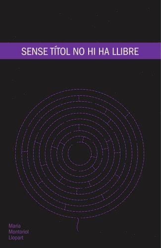 Sense títol no hi ha llibre | Maria Montoriol Llopart | Llibreria La Figaflor - Abrera