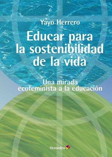 Educar para la sostenibilidad de la vida | Herrero López, Yayo | Llibreria La Figaflor - Abrera