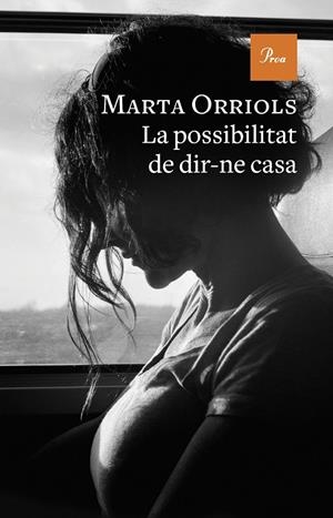 La possibilitat de dir-ne casa | Orriols, Marta | Llibreria La Figaflor - Abrera