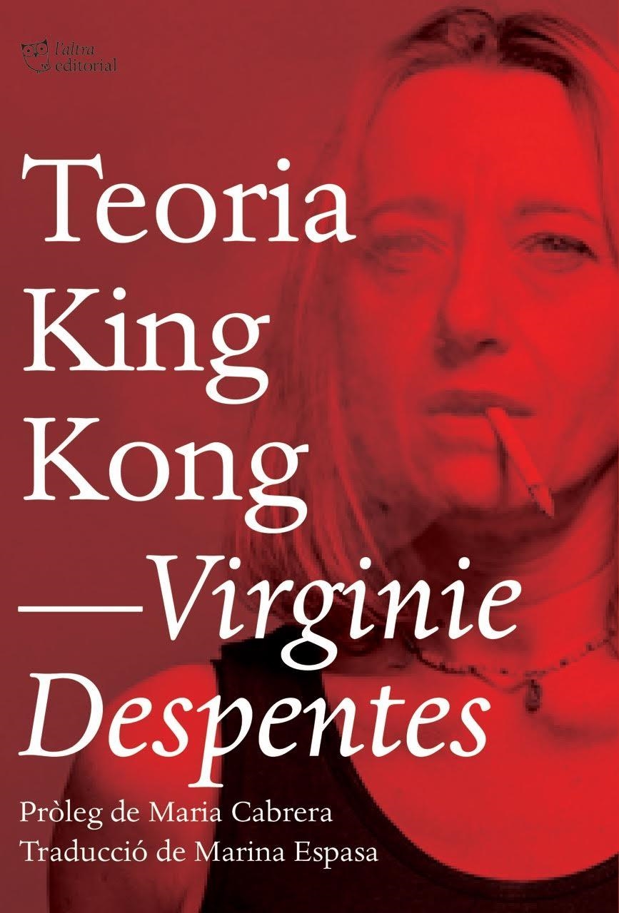 Teoria King Kong | Despentes, Virginie | Llibreria La Figaflor - Abrera