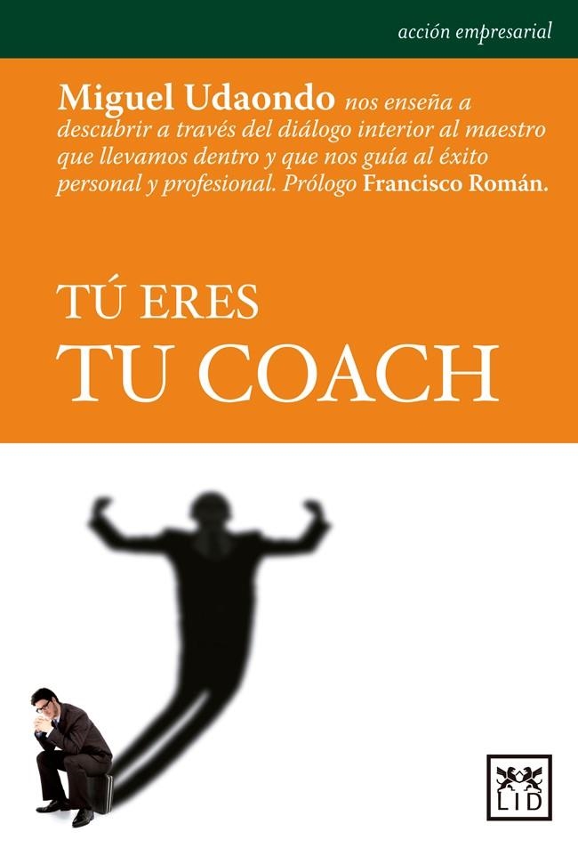 Tú eres tu coach | Udaondo Durán, Miguel | Llibreria La Figaflor - Abrera