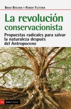 REVOLUCION CONSERVACIONISTA, LA | BÜSCHER, BRAM / FLETCHER, ROBERT | Llibreria La Figaflor - Abrera