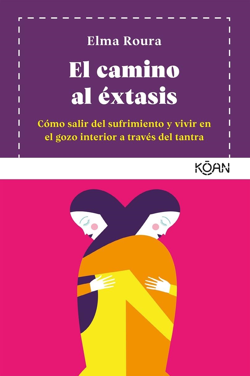 El camino al éxtasis | Roura, Elma | Llibreria La Figaflor - Abrera