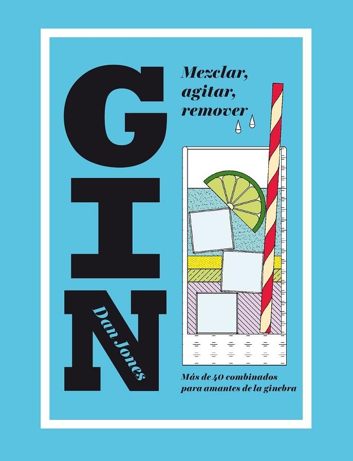 Gin: Mezclar, agitar, remover | Jones, Dan | Llibreria La Figaflor - Abrera