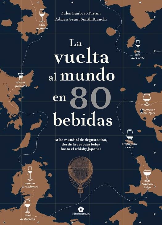 La vuelta al mundo en 80 bebidas | Gaubert-Turpin, Jules / Grant Smith Bianchi, Adrien | Llibreria La Figaflor - Abrera