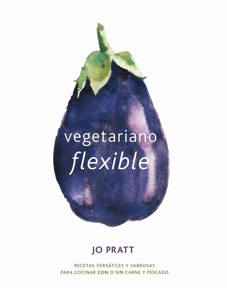 Vegetariano flexible | Pratt, Jo | Llibreria La Figaflor - Abrera