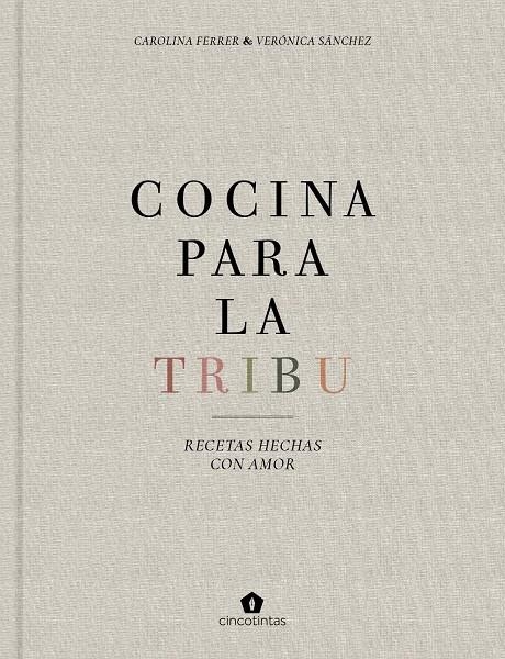 Cocina para la tribu | Ferrer Sampere, Carolina / Sánchez Mancebo, Verónica | Llibreria La Figaflor - Abrera