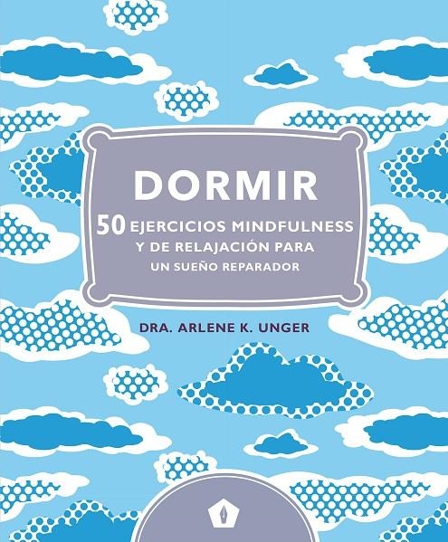 Dormir | Unger, Arlene K. | Llibreria La Figaflor - Abrera