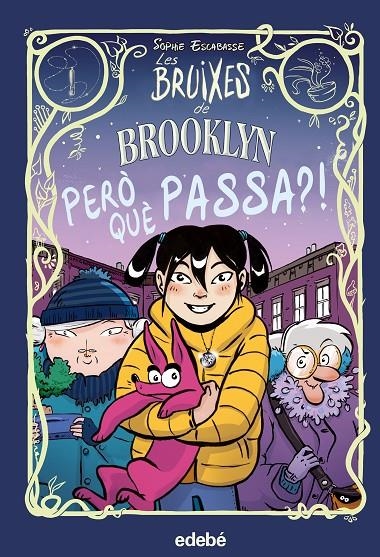 LES BRUIXES DE BROOKLYN: PERO QUÈ PASSA? | Escabasse, Sophie | Llibreria La Figaflor - Abrera