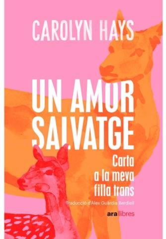 Un amor salvatge | Hays, Carolyn | Llibreria La Figaflor - Abrera