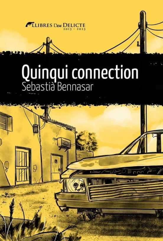 Quinqui connection | Bennasar, Sebastià | Llibreria La Figaflor - Abrera