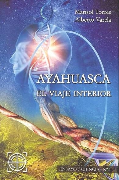 Ayahuasca, el viaje interior | Verla, Alberto José / Torres Galán, Marisol | Llibreria La Figaflor - Abrera