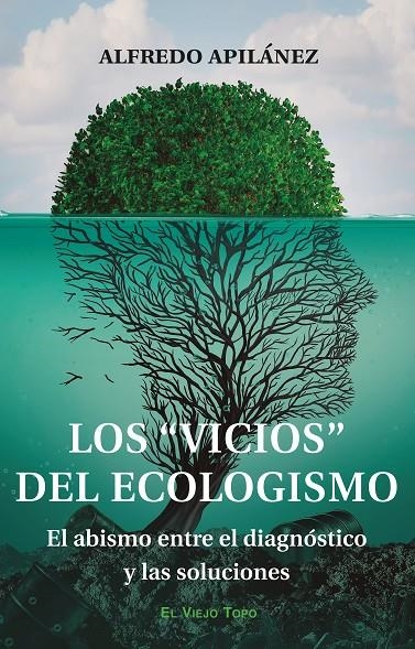 Los "vicios" del ecologismo | Apilánez Piniella, Alfredo | Llibreria La Figaflor - Abrera