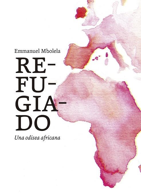 Refugiado | Mbolela, Emmanuel | Llibreria La Figaflor - Abrera