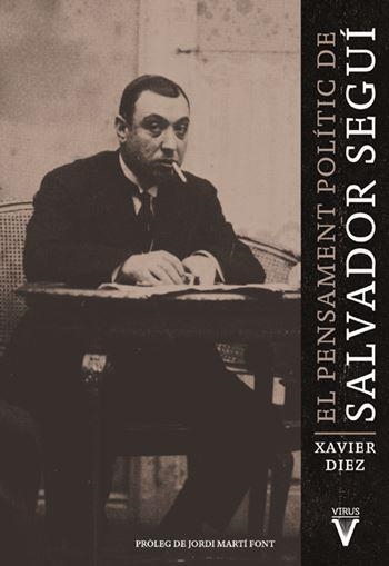 El pensament polític de Salvador Seguí | Diez Rodríguez, Xavier | Llibreria La Figaflor - Abrera