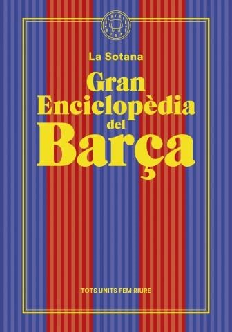 Gran enciclopèdia del Barça (De La Sotana) | La Sotana | Llibreria La Figaflor - Abrera