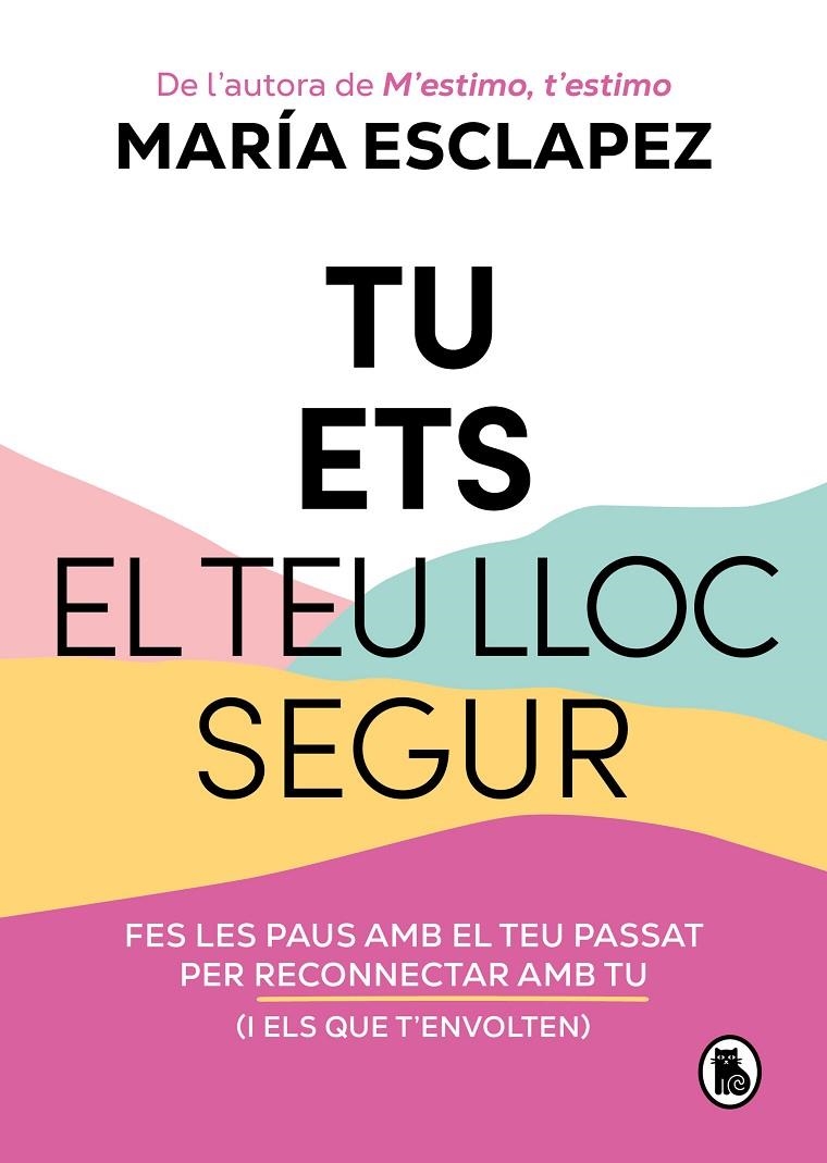 Tu ets el teu lloc segur | Esclapez, María | Llibreria La Figaflor - Abrera