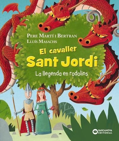 El cavaller Sant Jordi. La llegenda en rodolins | Martí i Bertran, Pere | Llibreria La Figaflor - Abrera
