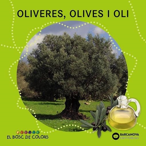 Oliveres, olives i oli | Baldó, Estel / Gil, Rosa / Soliva, Maria | Llibreria La Figaflor - Abrera