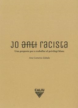 JO (ANTI)RACISTA | ANA CAMEROS ZABALA | Llibreria La Figaflor - Abrera