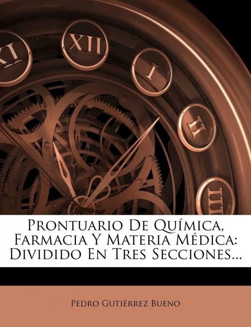 Prontuario De Química, Farmacia Y Materia Médica | Bueno, Pedro Gutierrez | Llibreria La Figaflor - Abrera