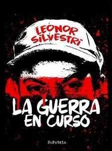 LA GUERRA EN CURSO | SILVESTRI, LEONOR | Llibreria La Figaflor - Abrera