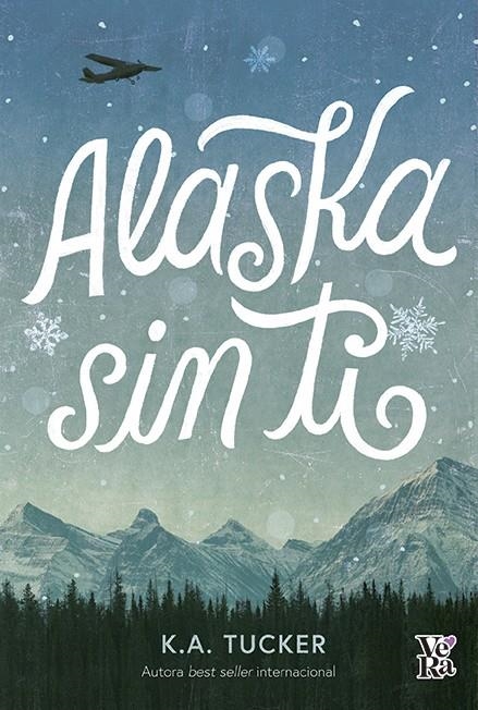 Alaska sin ti | Tucker, K. A. | Llibreria La Figaflor - Abrera