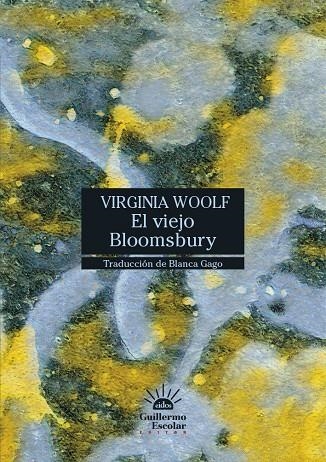 El viejo Bloomsbury | Woolf, Virginia | Llibreria La Figaflor - Abrera