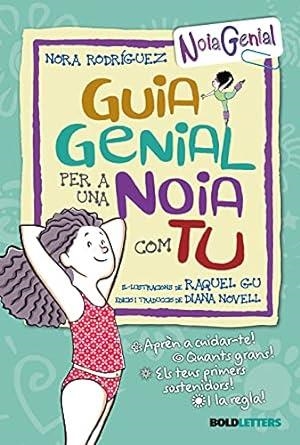 Guia genial per a una noia com tu (Nueva Edición) | Rodríguez, Nora | Llibreria La Figaflor - Abrera