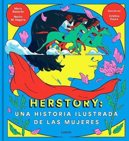 Herstory: una historia ilustrada de las mujeres | M. Segarra, Nacho / Bastarós, María / Daura, Cristina | Llibreria La Figaflor - Abrera