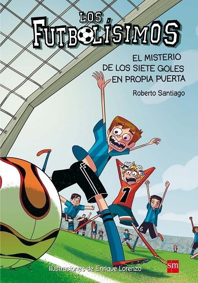 Los Futbolísimos 2: El misterio de los siete goles en propia puerta | Santiago, Roberto | Llibreria La Figaflor - Abrera