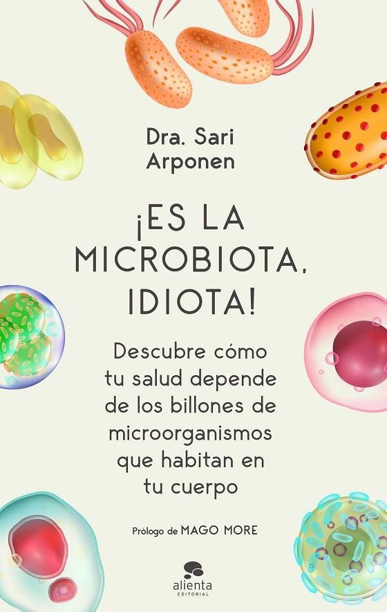 ¡Es la microbiota, idiota! | Arponen, Sari | Llibreria La Figaflor - Abrera