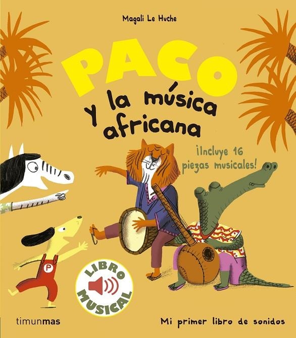 Paco y la música africana. Libro musical | Le Huche, Magali | Llibreria La Figaflor - Abrera
