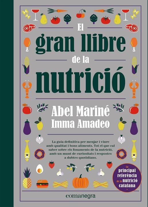 El gran llibre de la nutrició | Mariné, Abel / Amadeo, Imma | Llibreria La Figaflor - Abrera