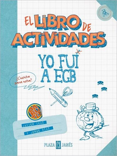 Yo fui a EGB. El libro de actividades | Díaz, Jorge / Ikaz, Javier | Llibreria La Figaflor - Abrera