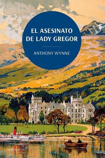 El asesinato de Lady Gregor. Los clásicos de la novela negra de la British Libra | Wynne, Anthony | Llibreria La Figaflor - Abrera