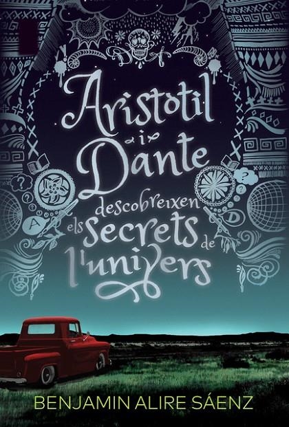 Aristòtil i Dante descobreixen els secrets de l'univers | Alire Sáenz, Benjamin | Llibreria La Figaflor - Abrera