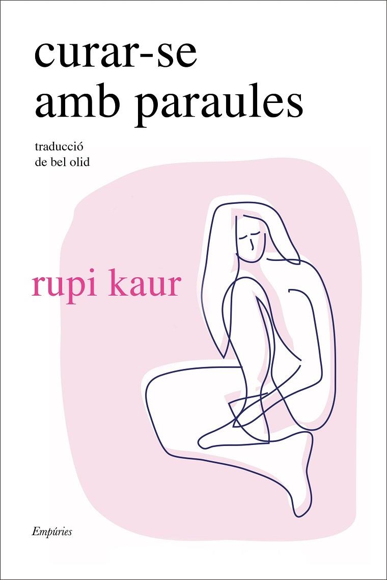 Curar-se amb paraules | kaur, rupi | Llibreria La Figaflor - Abrera