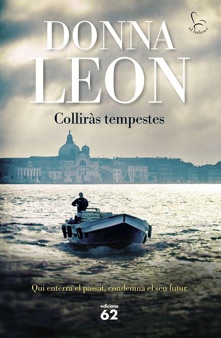 Colliràs tempestes | Leon, Donna | Llibreria La Figaflor - Abrera