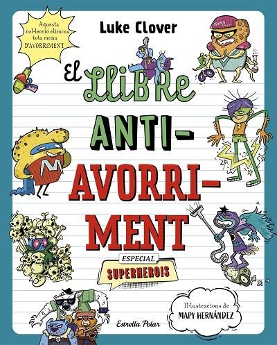 El llibre antiavorriment. Especial Superherois | Clover, Luke | Llibreria La Figaflor - Abrera